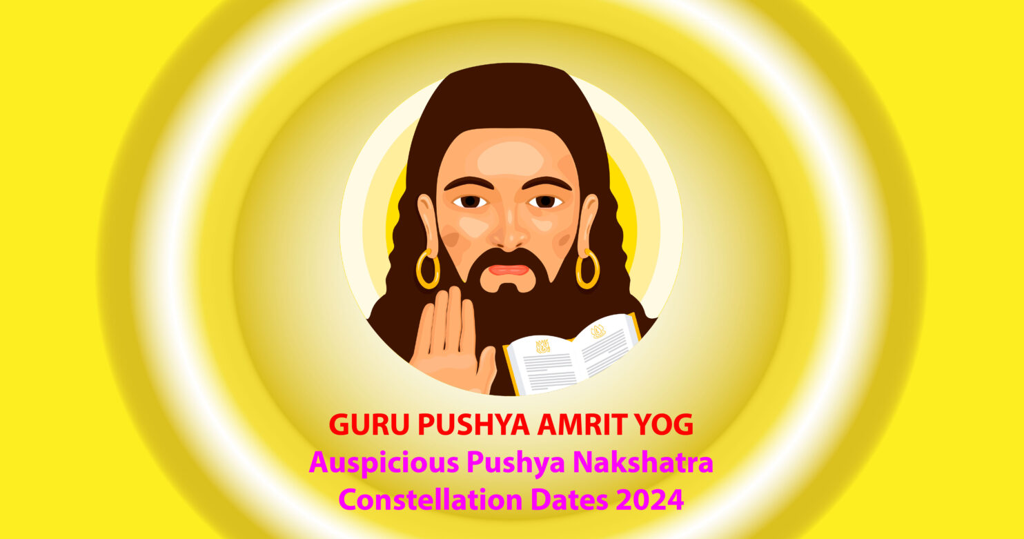 GURU PUSHYA AMRIT YOG Auspicious Pushya Nakshatra Constellation Dates 2024